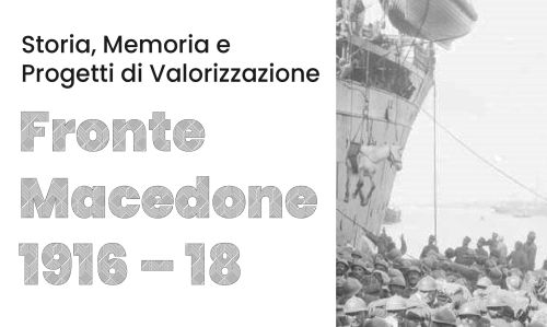 Sabato 8 novembre nell'Atrio degli Arcieri il convegno “Fronte Macedone 1916-18